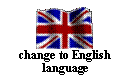 Szvegdoboz:  
change to English
language

